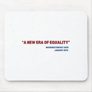 Era Equality Kamala Harris 2024 Inauguration Day C Mouse Pad