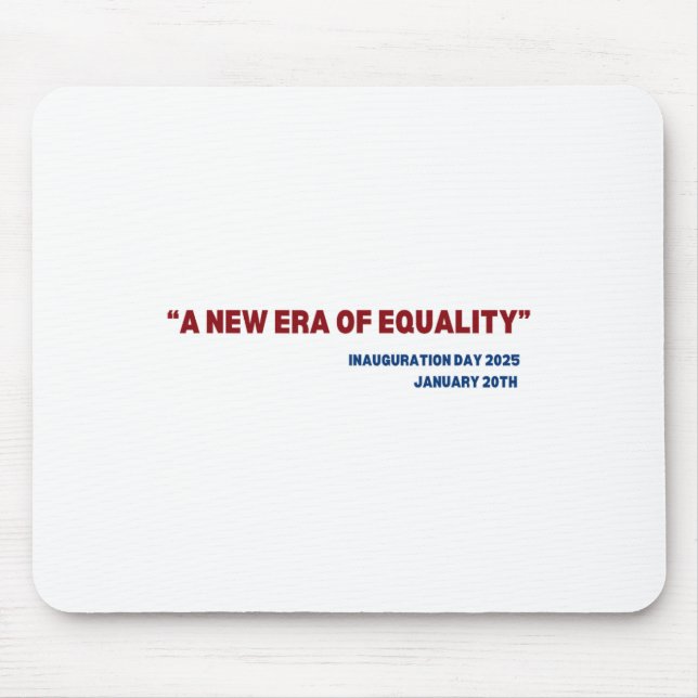Era Equality Kamala Harris 2024 Inauguration Day C Mouse Pad (Front)