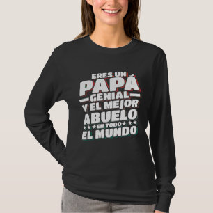 Eres un PAPÁ genial y el mejor ABUELO en el mundo T-Shirt