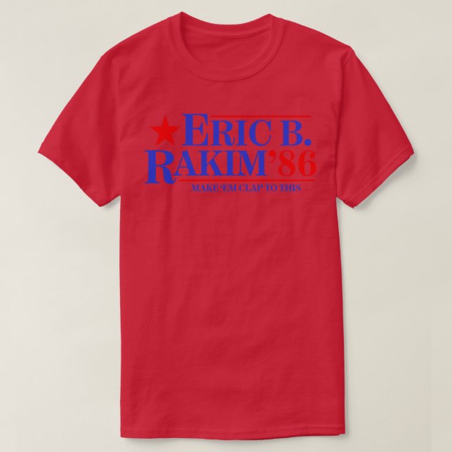 Eric B Rakim For Hoodie T-Shirt (Design Front)