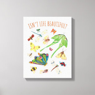 Eric Carle Isn’t Life Beautiful Canvas Print
