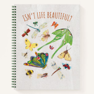 Eric Carle Isn’t Life Beautiful Notebook