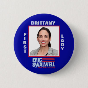 Eric Swalwell: Brittany for First Lady 6 Cm Round Badge