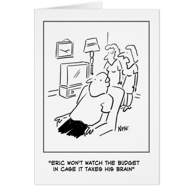 Eric won't watch the budget on TV (Front)
