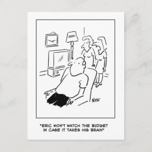 Eric won't watch the budget on TV Postcard