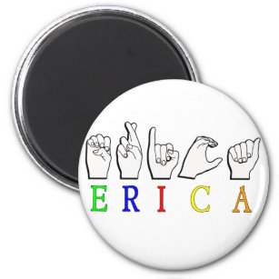 ERICA NAME SIGN ASL FINGERSPELLED MAGNET