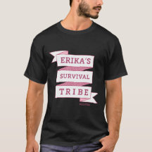 Erika's Survival Tribe Ribbon T-Shirt (with Quote)