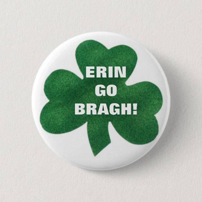ERIN GO BRAGH! 6 CM ROUND BADGE (Front)