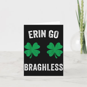 Erin go bragh-less funny st patrick's day shamrock card