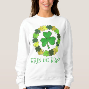 Erin Go Bragh Shamrock Saint Patrick's Day Sweatshirt
