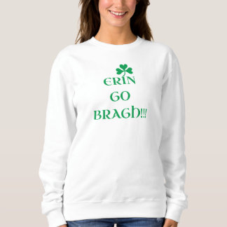 "ERIN GO BRAGH" Womens Sweatshirt