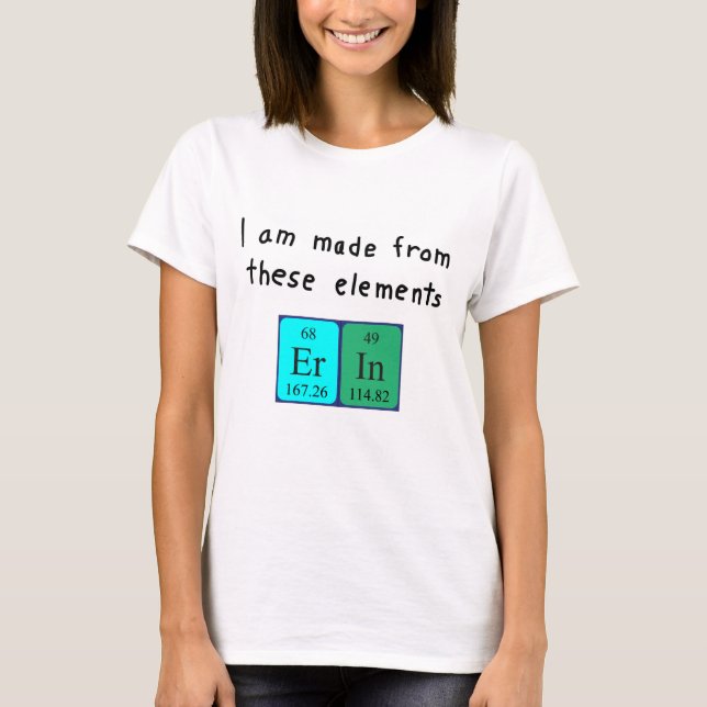 Erin periodic table name shirt (Front)