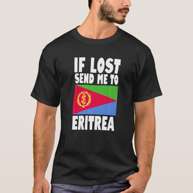 Eritrea Flag Design  If lost send me to Eritrea Pr T-Shirt (Front)