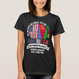 Eritrean American We know Places Eritrea Flag T-Shirt