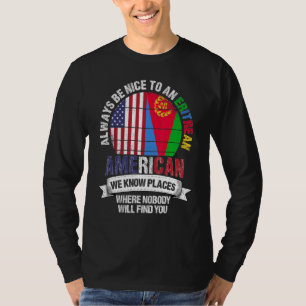 Eritrean American We know Places where Eritrea Fla T-Shirt