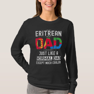 Eritrean Dad Fathers Day Eritrea Flag  Men Birthda T-Shirt