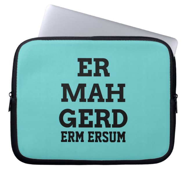 Ermahgerd Laptop Sleeve (Front)
