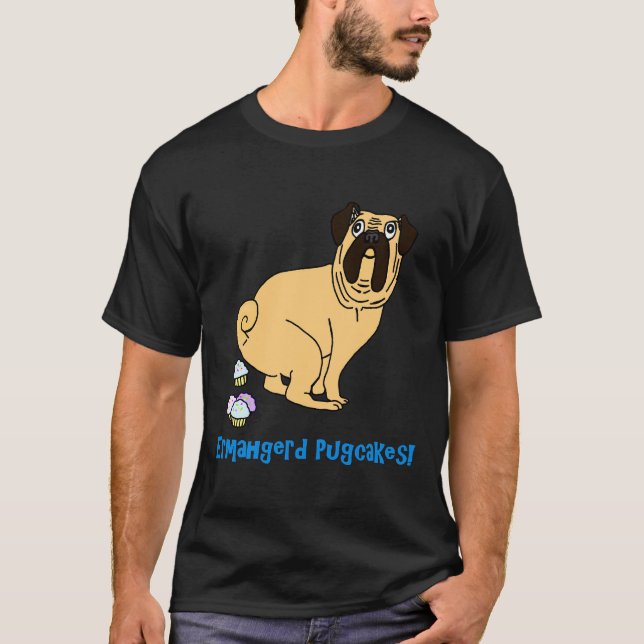 Ermahgerd Pugcakes 969 T-Shirt (Front)