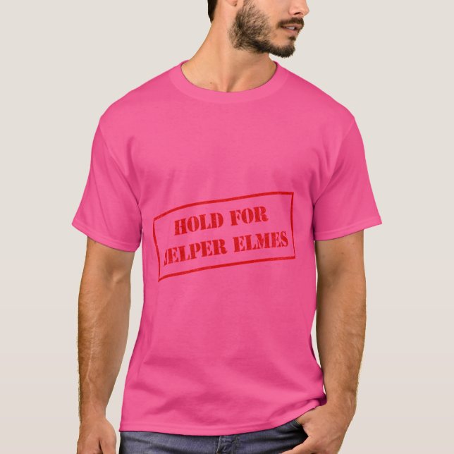 Ernest Saves Christmas - Hold For Helper Elmes T-Shirt (Front)