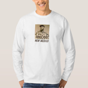 Ernie Pyle long sleeve t shirt NEW MEXICO