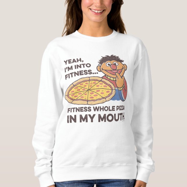 ErnieYeah, I'm into Fitness 2 Sweatshirt (Front)