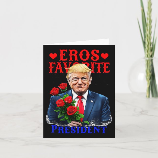 Eros Favourite President Funny Trump Is My Valenti Card (Front)