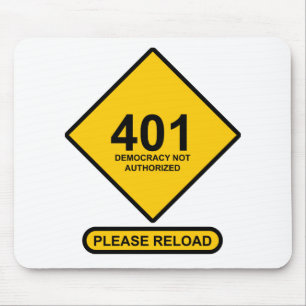 Error 401: Democracy Not Authorised Mouse Pad