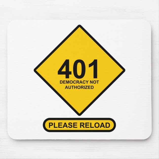 Error 401: Democracy Not Authorised Mouse Pad (Front)