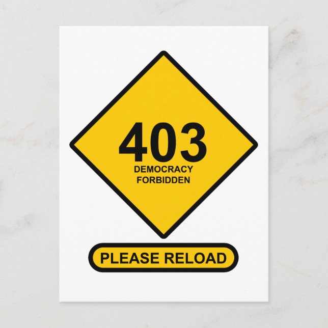 Error 403: Democracy Forbidden Postcard (Front)