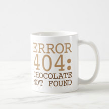 Error 404 Chocolate Not Found
