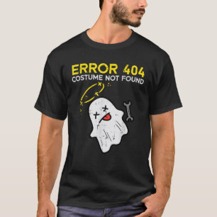 Error 404 Costume Not Found Ghost Funny Halloween  T-Shirt
