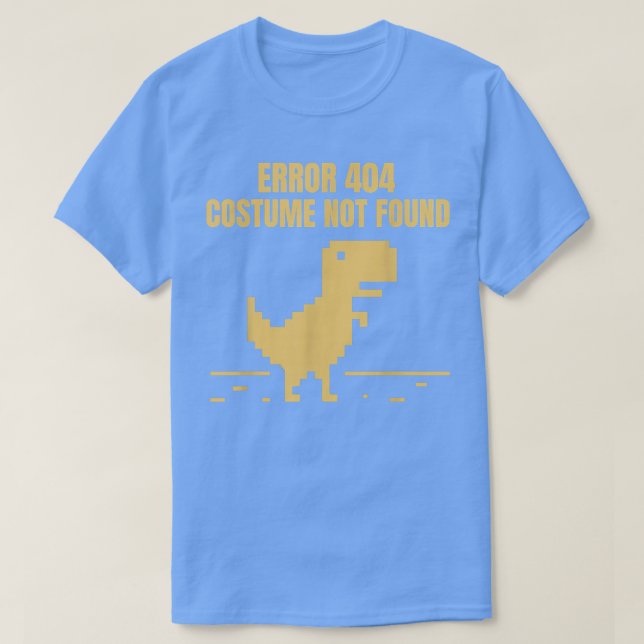 Error 404 Costume Not Found Shirt Funny Halloween  (Design Front)
