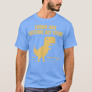 Error 404 Costume Not Found Shirt Funny Halloween