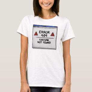 Error 404 Costume Not Found T-Shirt