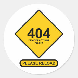 Error 404: Democracy Not Found Classic Round Sticker