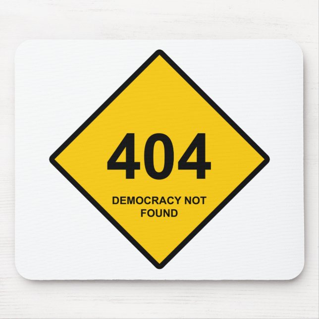 Error 404: Democracy Not Found Mouse Pad (Front)