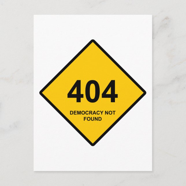 Error 404: Democracy Not Found Postcard (Front)