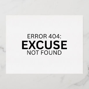 Error 404 Excuse Not Found Minimalist Typewriter  Foil Holiday Postcard