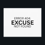 Error 404 Excuse Not Found Minimalist Typewriter  Holiday Postcard<br><div class="desc">Send a status report with no room for error. High-quality matte postcard featuring clean typewriter typography on a stark,  professional white background.</div>