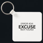 Error 404 Excuse Not Found Minimalist Typewriter  Key Ring<br><div class="desc">Carry the standard everywhere. A clear,  heavy-duty acrylic keychain featuring high-definition typewriter printing on both sides for a modern,  industrial look.</div>