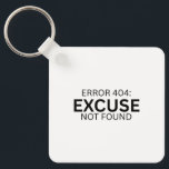 Error 404 Excuse Not Found Minimalist Typewriter Key Ring<br><div class="desc">Carry the standard everywhere. A clear, heavy-duty acrylic keychain featuring high-definition typewriter printing on both sides for a modern, industrial look.</div>