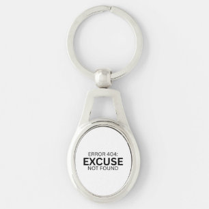 Error 404 Excuse Not Found Minimalist Typewriter  Key Ring