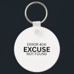 Error 404 Excuse Not Found Minimalist Typewriter  Key Ring<br><div class="desc">Carry the standard everywhere. A clear,  heavy-duty acrylic keychain featuring high-definition typewriter printing on both sides for a modern,  industrial look.</div>