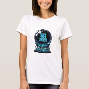 Error 404 Future Not Found – Futuristic Crystal T-Shirt