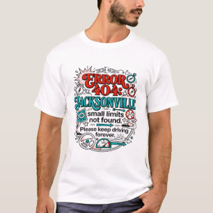 Error 404 Jacksonville Florida Navigation Concept T-Shirt