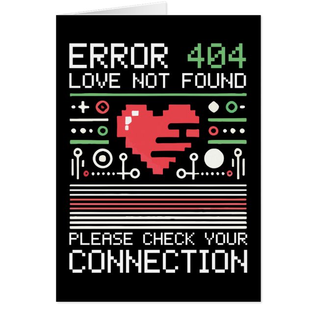 Error 404 Love Not Found, Funny Anti-Valentine’s (Front)