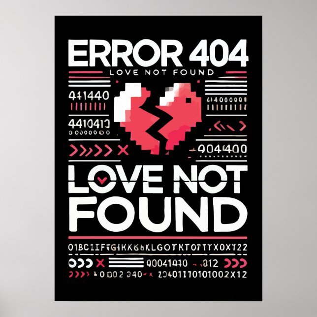 Error 404 Love Not Found, Funny Anti-Valentine’s Poster (Front)