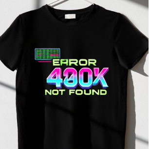 Error 404: Not Found T-Shirt