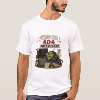 Error 404 Sleep Not Found Funny Programmer T-Shir T-Shirt