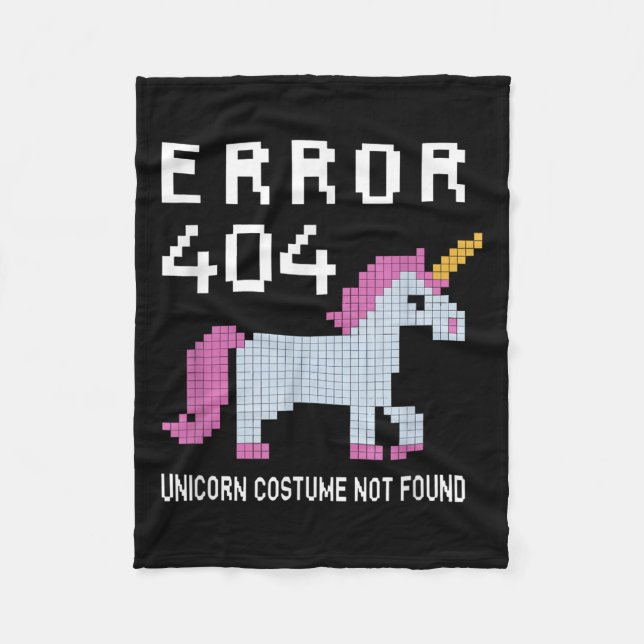 Error 404 Unicorn Costume Found Halloween Programm Fleece Blanket (Front)